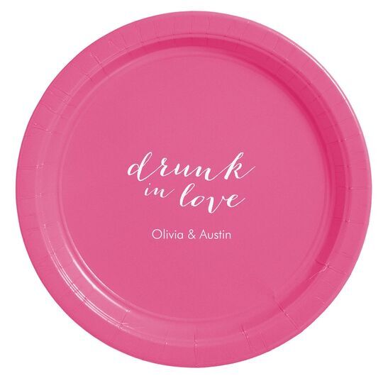 A Little Too Drunk in Love Paper Plates